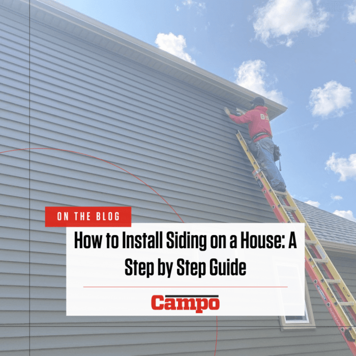 How to Install Siding on a House: A Step by Step Guide - Campo Roof